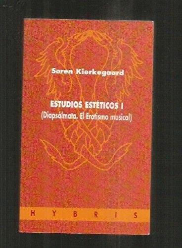 Portada del libro de ESTUDIOS ESTETICOS,I:DIAPSALMATA. EROTISMO MUSICAL KIERKEGAARD, SOREN