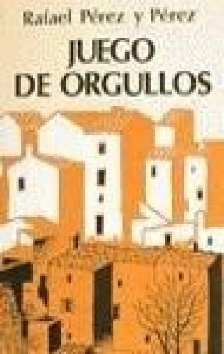 Portada del libro de JUEGO DE ORGULLOS [PAPERBACK] PEREZ Y PEREZ