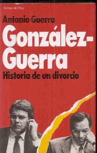 Portada del libro de GONZÁLEZ-GUERRA HISTORIO DE UN DIVORCIO (GRANDES TEMAS) GUERRA,ANTONIO