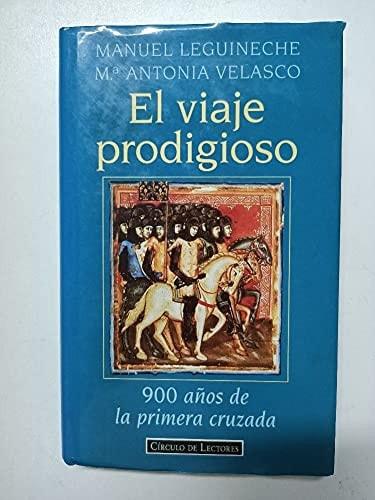 Portada del libro de EL VIAJE PRODIGIOSO. 900 A [PAPERBACK] LEGUINECHE, MANUEL / VELASCO, Mª ANTONIA