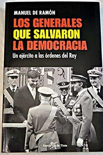 Portada del libro de GENERALES QUE SALVARON LA DEMOCRACIA, LOS [PAPERBACK] RAMON, MANUEL DE