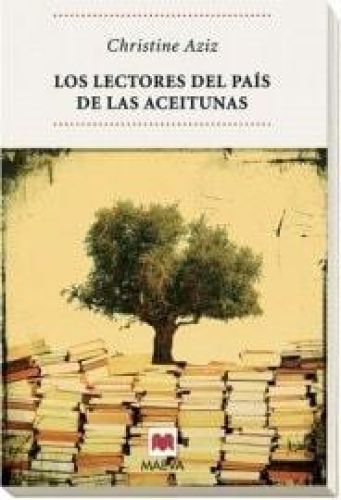 Portada del libro de LECTORES DEL PAIS DE LAS ACEITUNAS, LOS (LITTERA) AZIZ, CHRISTINE