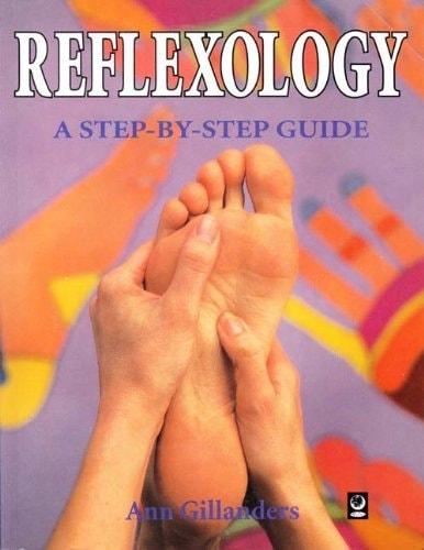 Portada del libro de REFLEXOLOGY: A STEP-BY-STEP GUIDE (STEP-BY-STEP GUIDES) GILLANDERS, THE GAIA REFLEXOLOGY TUTOR ANN GAMBLE,...