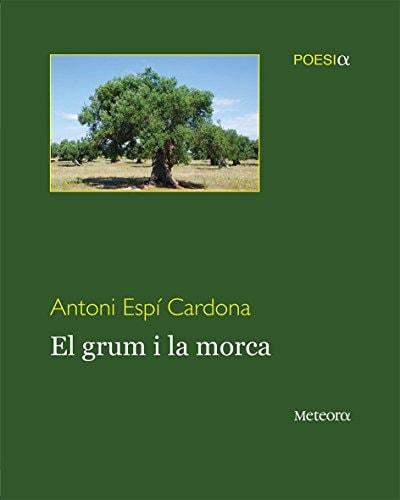 Portada del libro de EL GRUM I LA MORCA (MITILENE) [PAPERBACK] ANTONI ESPÍ I CARDONA