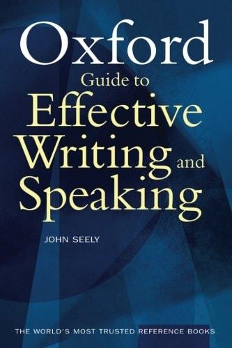 Portada del libro de OXFORD GUIDE TO EFFECTIVE WRITING AND SPEAKING SEELY, JOHN