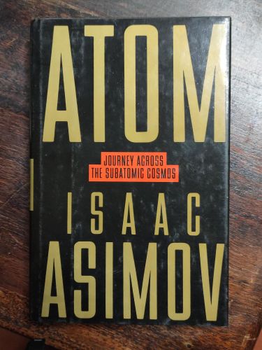 Portada del libro de ATOM: JOURNEY ACROSS THE SUBATOMIC COSMOS ASIMOV, ISAAC
