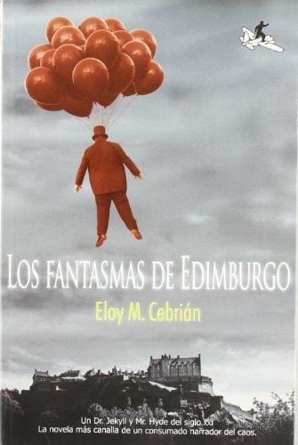 Portada del libro de FANTASMAS DE EDIMBURGO, LOS [PAPERBACK] CEBRIAN, ELOY M.