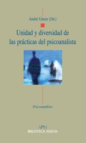 Portada del libro de UNIDAD Y DIVERSIDAD DE LAS PRÁCTICAS DEL PSICOANALISTA