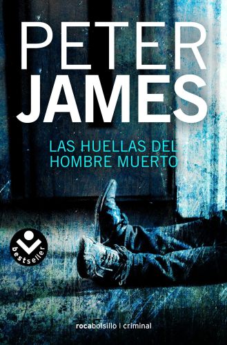Portada del libro de LAS HUELLAS DEL HOMBRE MUERTO (BESTSELLER (ROCA)) [PAPERBACK] JAMES, PETER AND GUILLÉN PONT, ESCARLATA