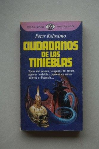 Portada del libro de CIUDADANOS DE LAS TINIEBLAS [PAPERBACK] KOLOSIMO, PETER