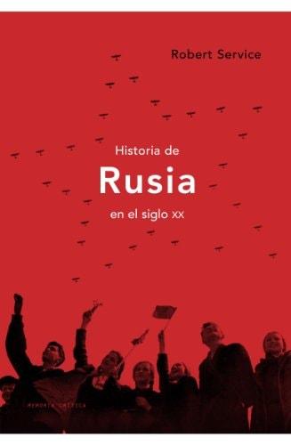Portada del libro de HISTORIA DE RUSIA EN EL SIGLO XX: 1 (MEMORIA CRÍTICA) [PAPERBACK] SERVICE, ROBERT AND MERCADAL VIDAL,...