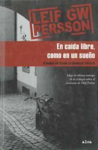 Portada del libro de EN CAÍDA LIBRE, COMO EN UN SUEÑO: EL DECLIVE DEL ESTADO DEL BIENESTAR III: 1 (ALEA) [HARDCOVER] PERSSON,...