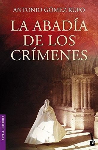 Portada del libro de LA ABADÍA DE LOS CRÍMENES (NOVELA HISTÓRICA) [MASS MARKET PAPERBACK] GÓMEZ RUFO, ANTONIO