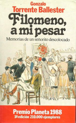Portada del libro de FILOMENO, A MI PESAR. MEMORIAS DE UN SEÑORITO DESCOLOCADO TORRENTE BALLESTER, GONZALO