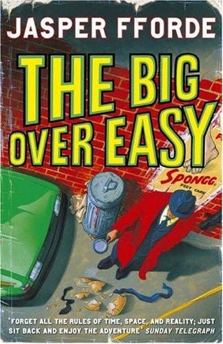Portada del libro de THE BIG OVER EASY: NURSERY CRIME ADVENTURES 1 FFORDE, JASPER