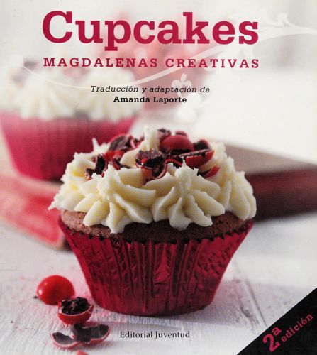 Portada del libro de EDITORIAL JUVENTUD, S.A. M263689 - LIBRO CUPCAKES MAGDALENAS CREATIVAS (REPOSTERIA DE DISEÑO) [PAPERBACK]...