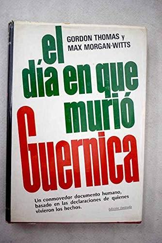 Portada del libro de DÍA EN QUE MURIÓ GUERNICA, EL [UNKNOWN BINDING]