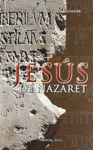 Portada del libro de JESÚS DE NAZARET [PAPERBACK] MARTINEZ FRESNEDA