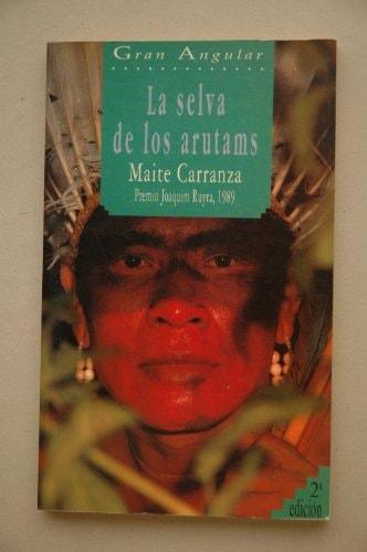 Portada del libro de LA SELVA DE LOS ARUTAMS (GRAN ANGULAR) CARRANZA, MAITE