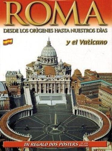 Portada del libro de ROMA DESDE LOS ORIGENES HASTA NUESTROS DÍAS Y EL VATICANO. IL FASCINO, L'ARTE, LA STORIA IN 9 ITINERARI....