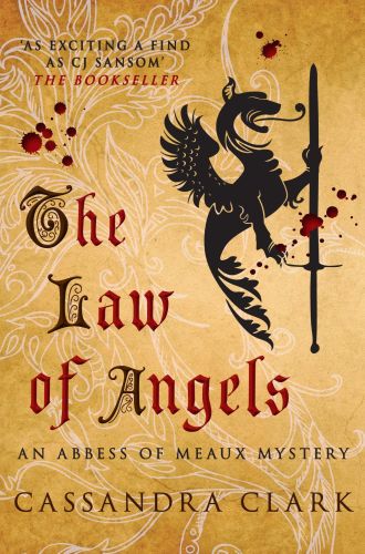Portada del libro de THE LAW OF ANGELS: THE GRIPPING MEDIEVAL MYSTERY (ABBESS OF MEAUX) [PAPERBACK] CLARK, CASSANDRA