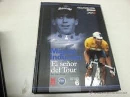 Portada del libro de MIGUEL INDURAIN. EL SEÑOR DEL TOUR GARAI QUEREJAZU, JOSU