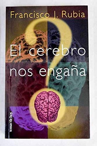Portada del libro de CEREBRO NOS ENGAÑA,EL (TANTO POR SABER) RUBIA,FRANCISCO