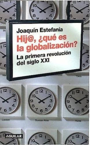 Portada del libro de HIJ@, ¿QUE ES LA GLOBALIZACION? ESTEFANIA, JOAQUIN