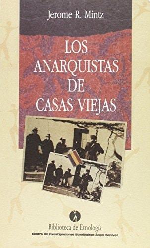 Portada del libro de LOS ANARQUISTAS DE CASAS VIEJAS MINTZ, JEROME