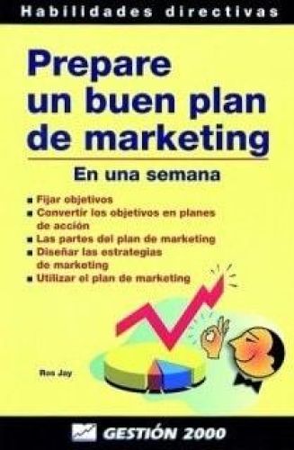 Portada del libro de PREPARE UN BUEN PLAN DE MARKETING: EN UNA SEMANA: 1 JAY, ROS