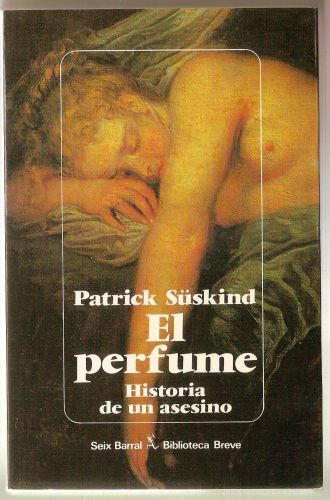 Portada del libro de PERFUME,EL.HISTORIA DE UN ASESINO SUSKIND,PATRICK