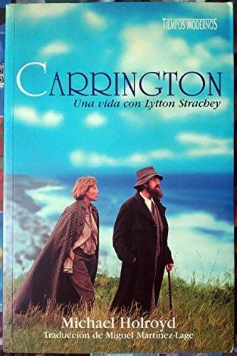 Portada del libro de CARRINGTON. UNA VIDA CON LYTTON STRACHEY [TAPA DURA] HOLROYD, MICHAEL