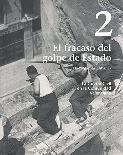 Portada del libro de LA GUERRA CIVIL EN LA COMUNIDAD VALENCIANA 2 EL FRACASO DEL GOLPE DE ESTADO