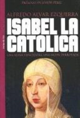 Portada del libro de ISABEL LA CATOLICA: UNA REINA VENCEDORA, UNA MUJER DERROTADA (COLECCION HISTORIA (EDICIONES TEMAS DE...