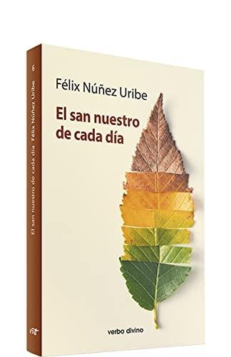 Portada del libro de EL SAN NUESTRO DE CADA DÍA (SURCOS) [TAPA BLANDA] FÉLIX NÚÑEZ URIBE
