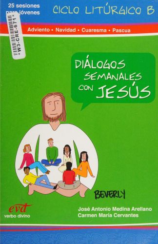 Portada del libro de DIÁLOGOS SEMANALES CON JESUS - CICLO B: ADVIENTO, NAVIDAD, CUARESMA, PASCUA