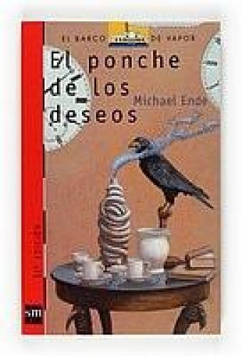 Portada del libro de EL PONCHE DE LOS DESEOS: 80 (EL BARCO DE VAPOR ROJA) ENDE, MICHAEL LARRIBA, JESÚS AND TERZI, MARINELLA