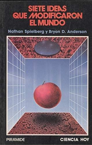 Portada del libro de SIETE IDEAS QUE MODIFICARON EL MUNDO SPIELBERG, NATHAN