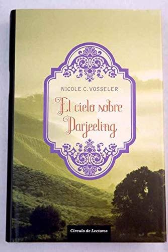 Portada del libro de EL CIELO SOBRE DARJEELING VOSSELER, NICOLE C.