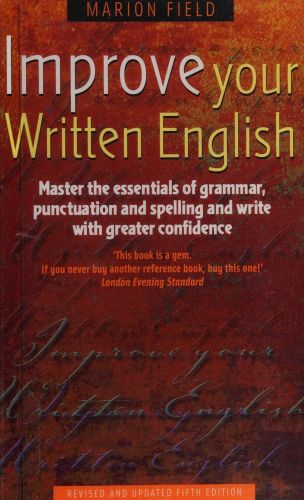Portada del libro de IMPROVE YOUR WRITTEN ENGLISH 5TH EDITION: MASTER THE ESSENTIALS OF GRAMMAR PUNCTUATION AND SPELLING...