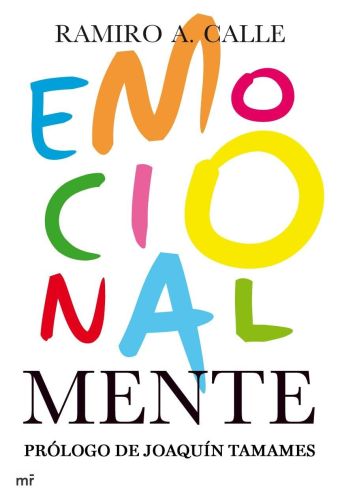 Portada del libro de EMOCIONALMENTE: CLAVES DEFINITIVAS PARA EL CRECIMIENTO INTELECTUAL Y EMOCIONAL: 1 (MR PRÁCTICOS) [TAPA...