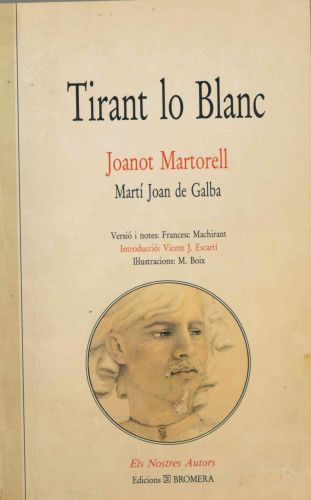 Portada del libro de TIRANT LO BLANC: 10 (ELS NOSTRES AUTORS) [TAPA BLANDA] JOANOT MARTORELL