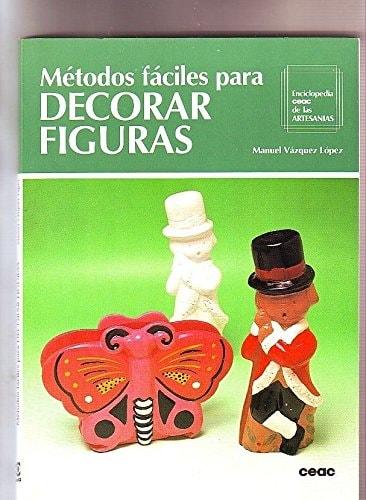 Portada del libro de METODOS FACILES PARA DECORAR FIGURAS VAZQUEZ LOPEZ,M.