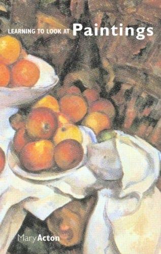 Portada del libro de LEARNING TO LOOK AT PAINTINGS ACTON, MARY