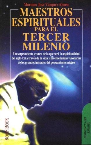 Portada del libro de MAESTROS ESPIRITUALES PARA EL TERCER MILENIO [TAPA BLANDA] MARIANO JOSE VAZQUEZ ALONSO