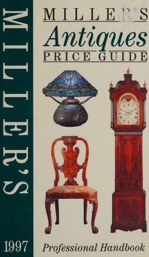 Portada del libro de MILLER'S ANTIQUES PRICE GUIDE 1997: VOL.18 MILLER, MARTIN AND MILLER, JUDITH H.