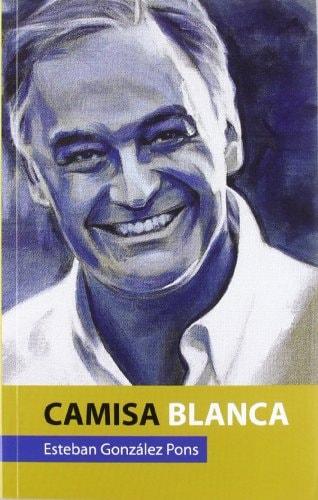 Portada del libro de CAMISA BLANCA [TAPA BLANDA] GONZALEZ PONS, ESTEBAN