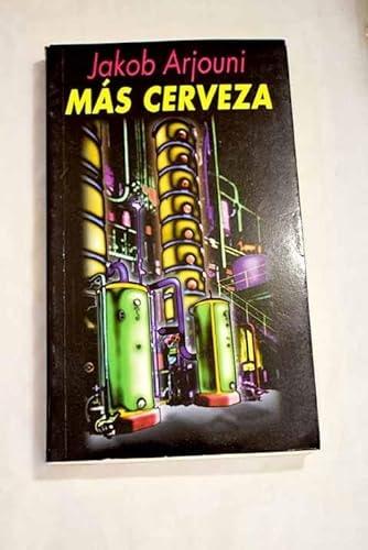 Portada del libro de MAS CERVEZA (MANO NEGRA) [TAPA BLANDA] ARJOUNI,JAKOB AND GRASS, TANJA