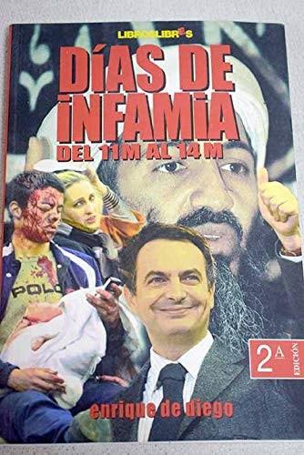 Portada del libro de DIAS DE INFAMIA [TAPA BLANDA] DE DIEGO, ENRIQUE