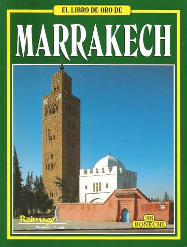 Portada del libro de MARRAKECH. EDIZ. SPAGNOLA (LIBRO D'ORO) MACCONI, ENNIO AND GIRAUDO, I.